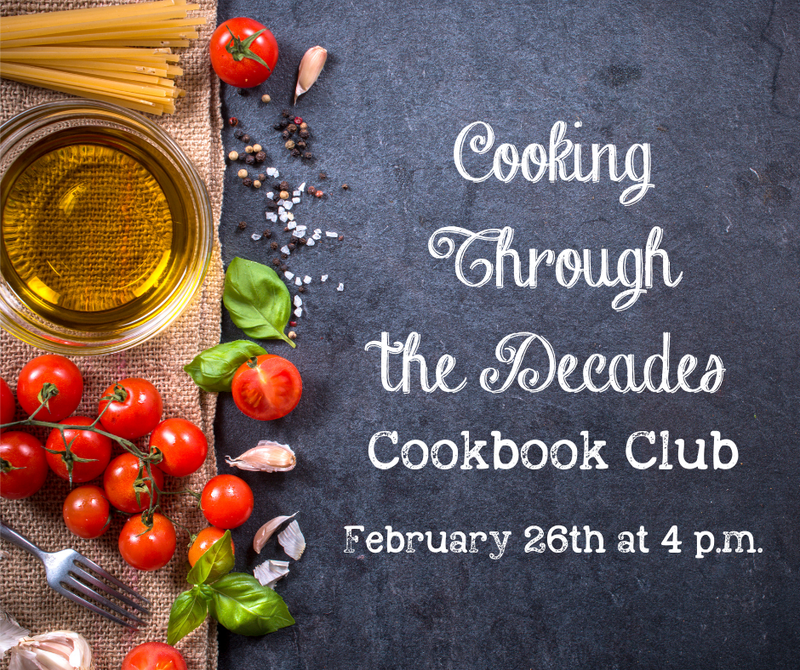 Cooking Through the Decades Cookbook Club Cooking Through the Decades Cookbook Club